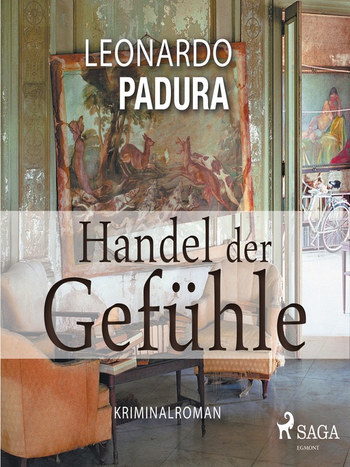 Title details for Handel der Gefühle--Kriminalroman by Leonardo Padura - Available